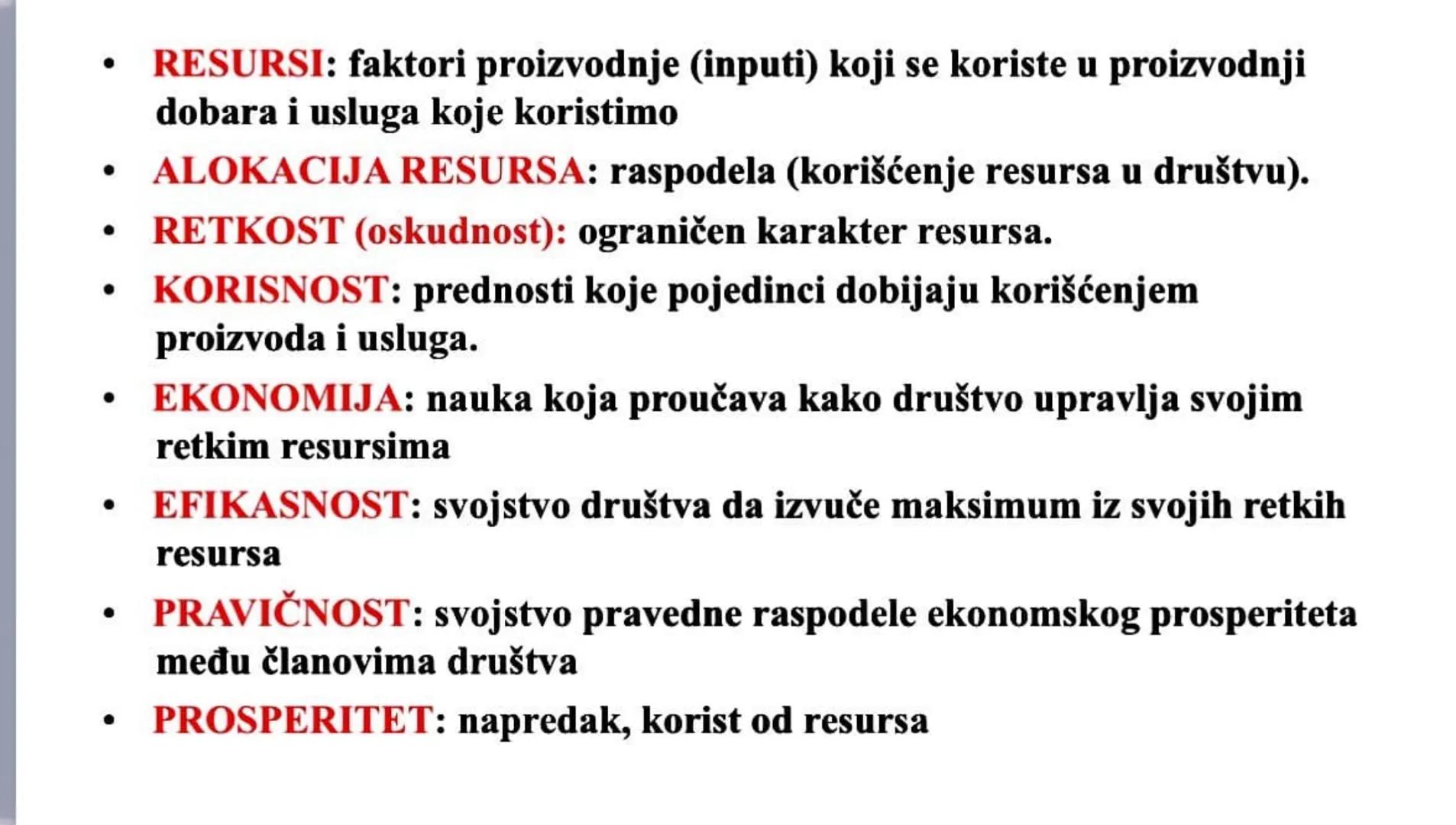 - Jedno domaćinstvo mora da donese mnoge odluke.
- Domaćinstvo mora da alocira svoje oskudne resurse na svoje članove, uzimajući u obzir nji