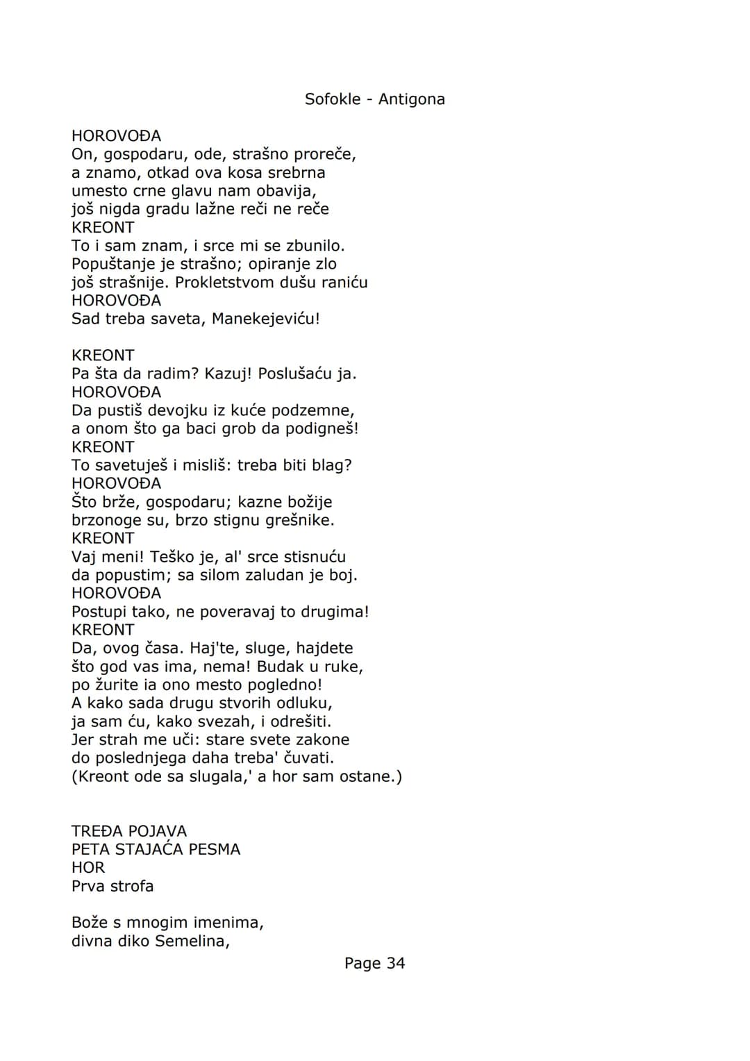 Sofokle Antigona
Sofokle
Antigona
Prevod: Miloš N. Đurić
Lica:
ANTIGONA kćer Edipova
ISMENA, kćer Edipova
KREONT, car tebanski
EURIDIKA,