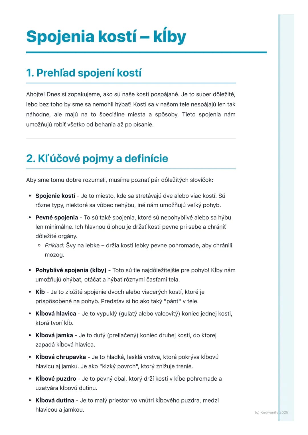 # Spojenia kostí – kĺby
## 1. Prehľad spojení kostí
Ahojte! Dnes si zopakujeme, ako sú naše kosti pospájané. Je to super dôležité,
lebo be