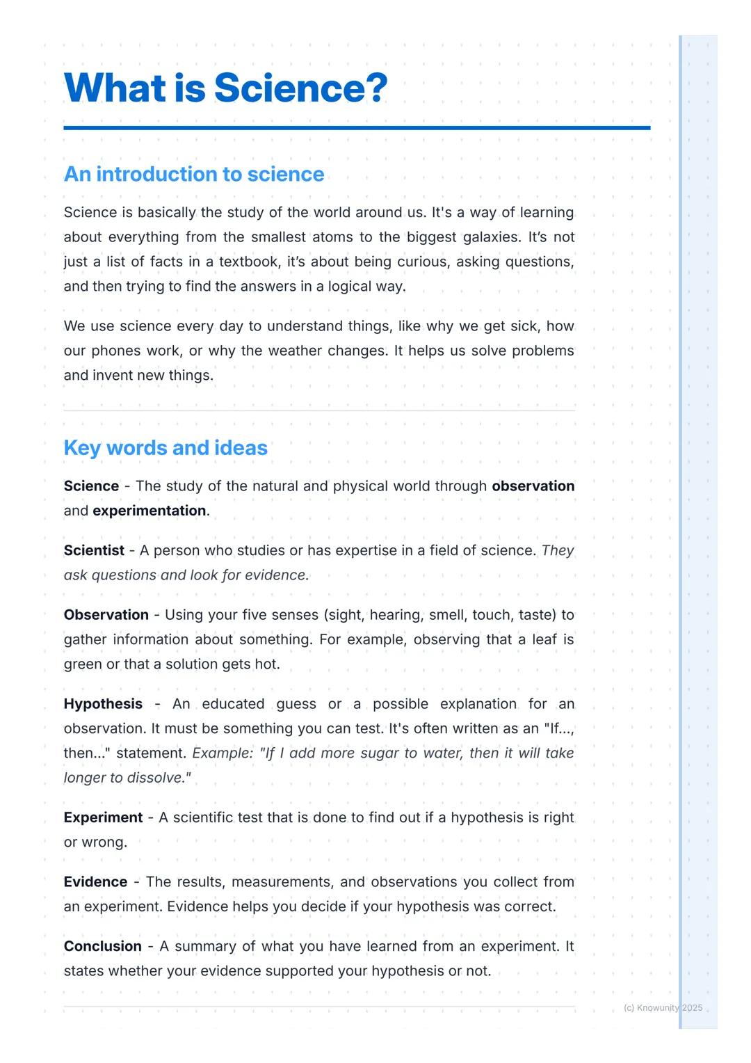 # What is Science?
## An introduction to science
Science is basically the study of the world around us. It's a way of learning
about every