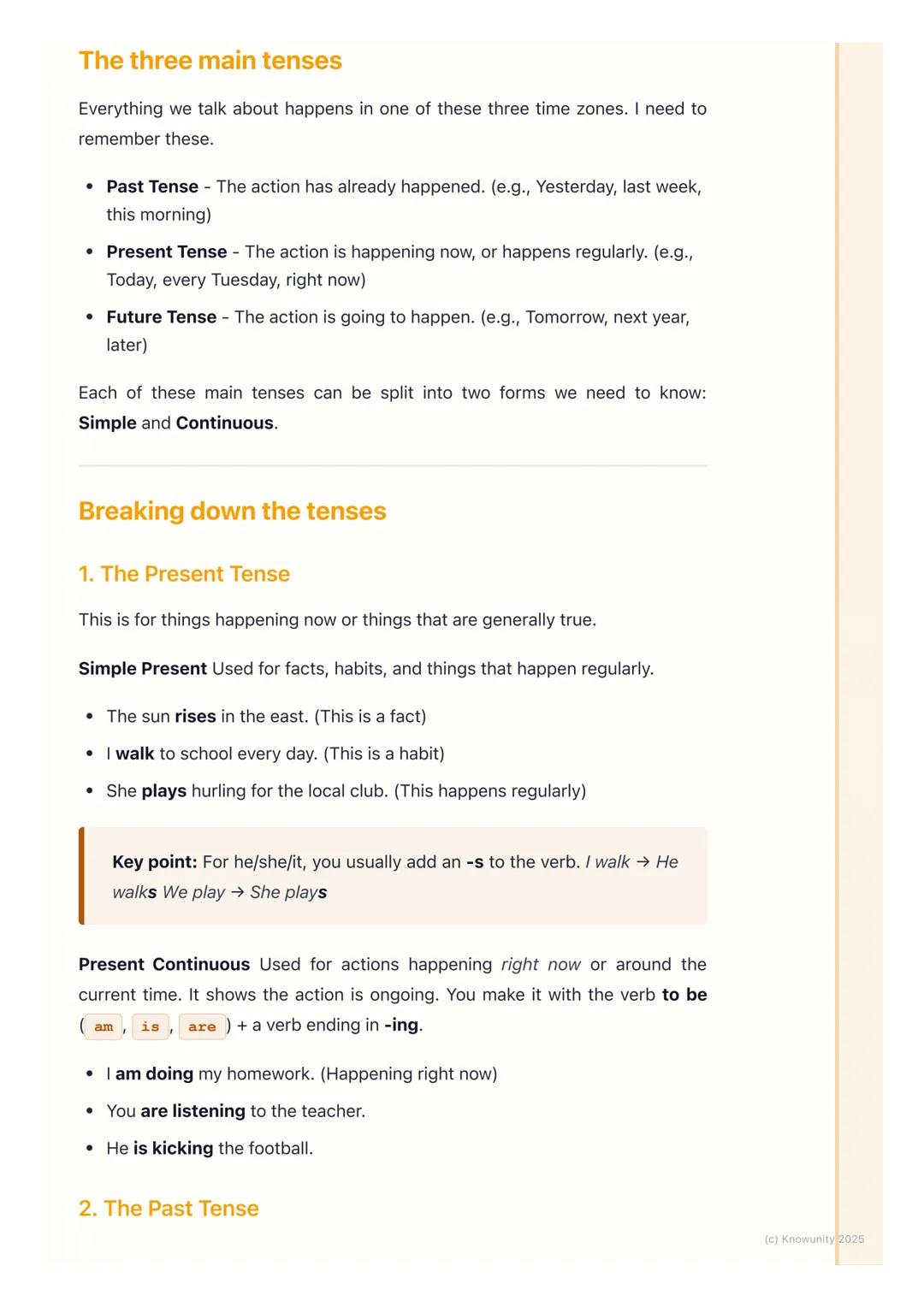 # Verb Tenses
What are verb tenses?
Verb tenses tell us when an action is happening. Verbs are the 'doing' words in
a sentence, and the te
