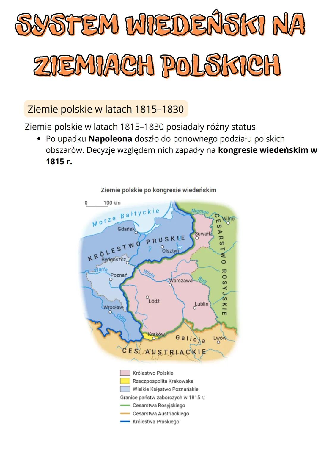 # SYSTEM WIEDEŃSKI NA
# ZIEMIACH POLSKICH
Ziemie polskie w latach 1815-1830
Ziemie polskie w latach 1815-1830 posiadały różny status
*